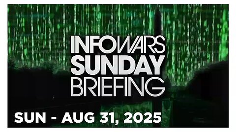 NICK SORTOR • INFOWARS SUNDAY BREIFING 8/24/25 • Trump Has Risen In Epic Comeback For MAGA!