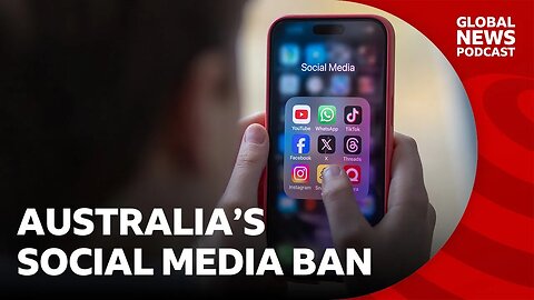 Australia's under-16s social media ban comes into effect | Global News Podcast