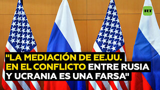 La mediación de EE.UU. en el conflicto ruso-ucraniano es una "gran farsa"