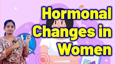 What are the Hormonal Changes in Women? Menstrual Period Problems Homeopathy Treatment Medicine