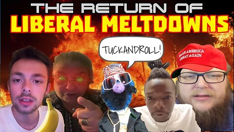 Return of Liberal MELTDOWNS 3 | Uncut version of video that youtube took down