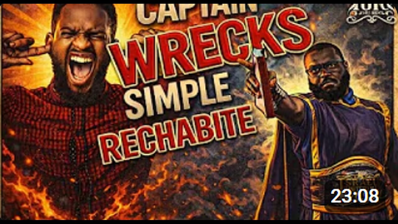 Captain Gad Wrecks Simple Rechabite