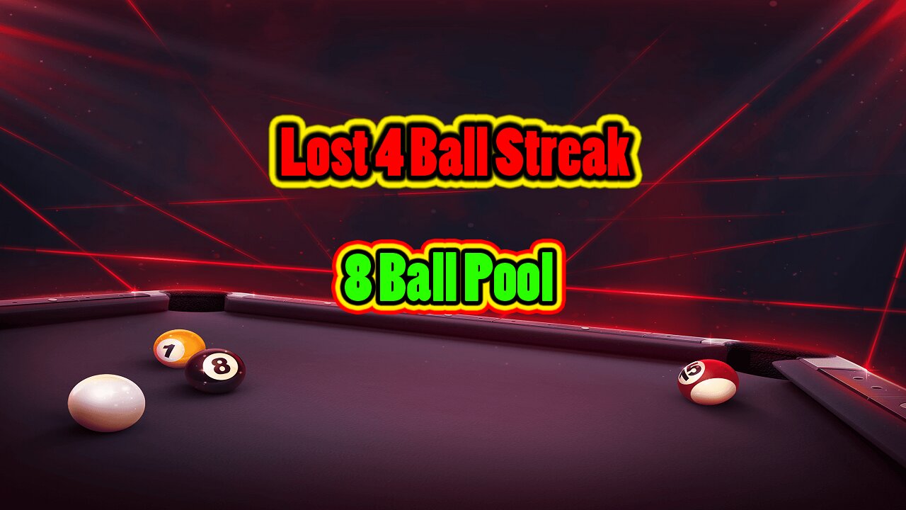 ✨ Lost on 4 Ball Streak | 8 Ball Pool
