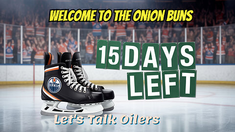 Let's Talk Oilers, 15 Days to Puck Drop