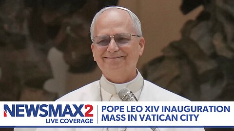 LIVE: Pope Leo XIV Inaugural Mass | NEWSMAX2