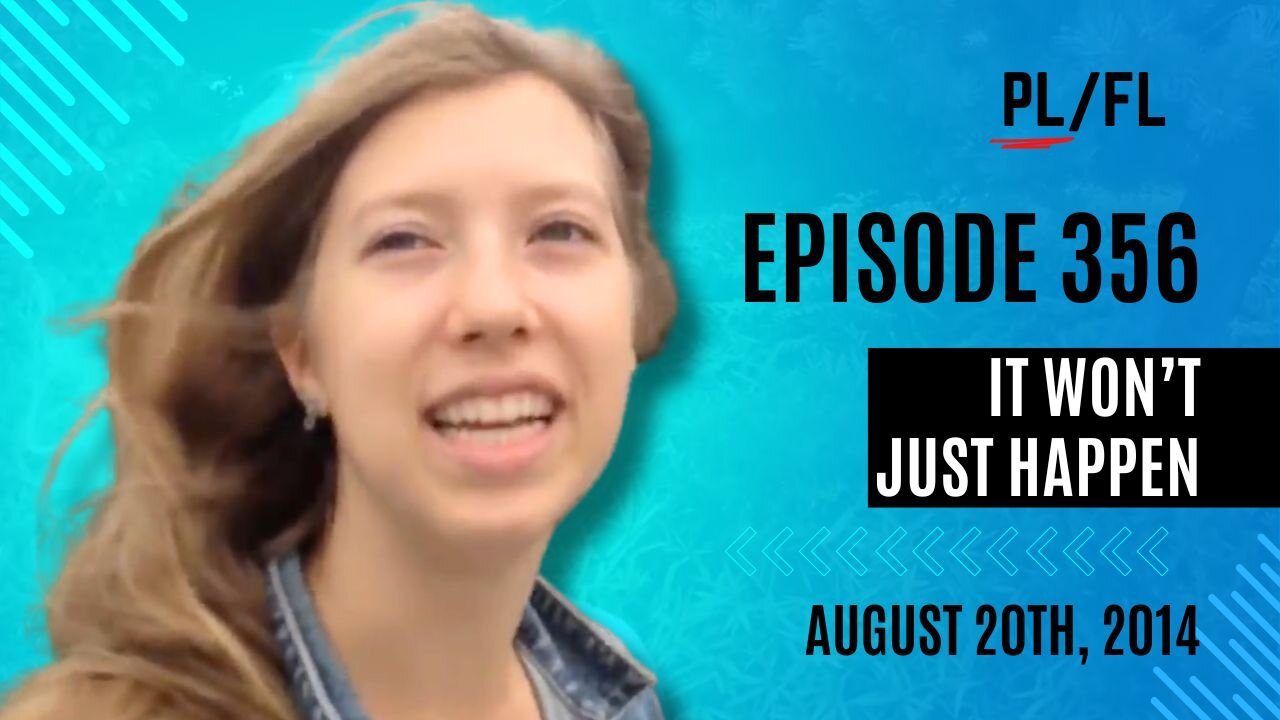 Past Liam - “It Won't Just Happen” - August 20th, 2014