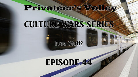 Privateers Volley the Hidalgo Show Culture War Episode 44