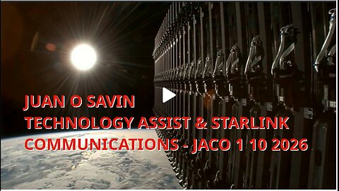 JUAN O SAVIN - TECHNOLOGY ASSIST & STARLINK- JACO 1 10 2026