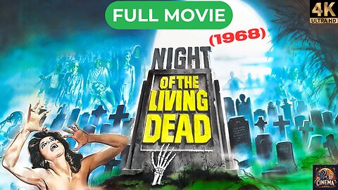 Night of the Living Dead (1968) | Full Horror Movie 4K Remastered