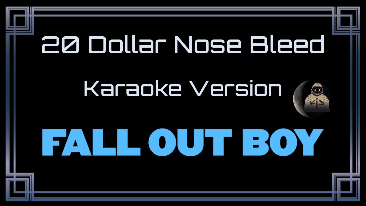Fall Out Boy - 20 Dollar Nose Bleed (CC)