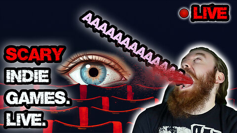AAA, DO NOT WATCH THIS STREAM!!! AAAAAAA | SCARY Indie Horror Games. LIVE. | LIVE INDIE HORROR NIGHT