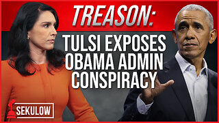 TREASON: Tulsi Exposes Obama Admin Conspiracy