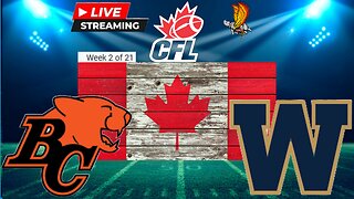 B.C Lions vs Winnipeg Blue Bombers LIVE Week 2 Watch Party and Play by Play