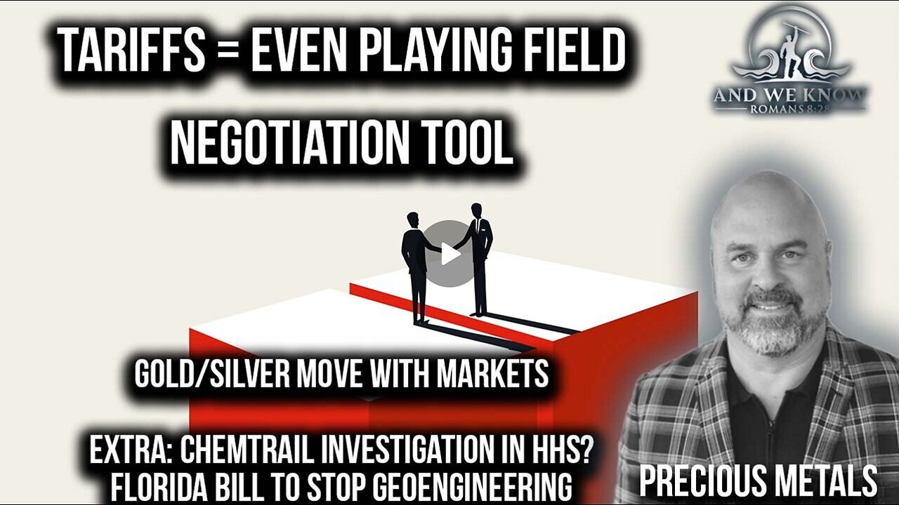 4.6.25: TARIFFS=Even Playing Field, Negotiation TOOL, Gold/Silver update + CHEMTRAIL investigations