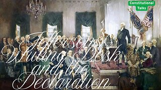 Jeffersons Desk and The Declaration of independence