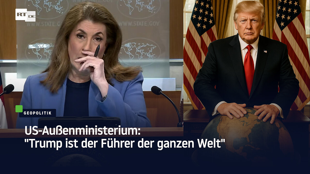 US-Außenministerium: Trump ist der Führer der ganzen Welt