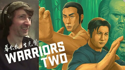 Warriors Two (1978) Sammo Hung & Casanova Wong Kung Fu Movie Reaction