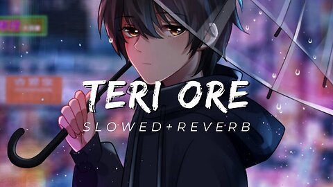 Teri Ore(slowed+reverb)song | Rahat Fateh Ali Khan Shreya Goshal ||Mnsukoon ||