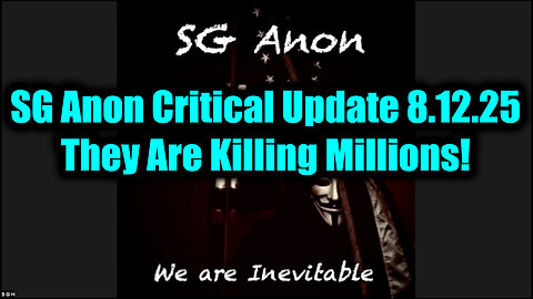 SG. Critical Update 8.12.25 - They Are Killing Millions! The Trap is Set!
