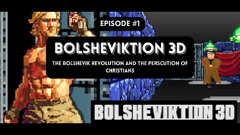 Truth Before Lies | #1 Bolshekition 3D - The Bolshevik Revolution and the Persecution of Christians