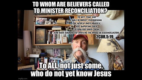 GOD HAS US HERE TO MINISTER RECONCILIATION TO THE UNBELIEVING WORLD… BUT- 2Cor.5:19