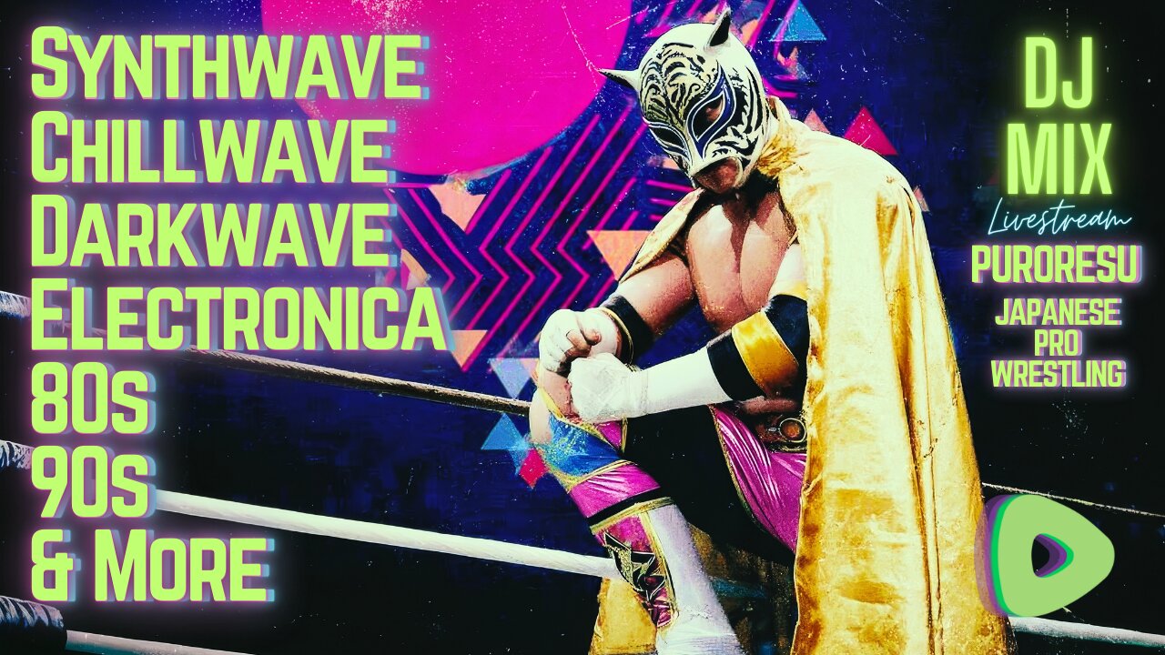 Friday Night Synthwave 80s 90s Electronica and more DJ MIX Livestream JAPANESE PRO WRESTLING Edition