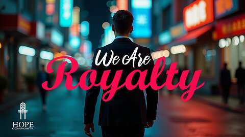 We Are Royalty
