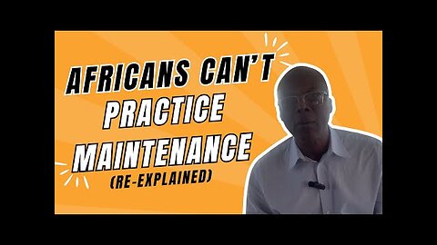 African Countries Lack The Concept of Maintenance