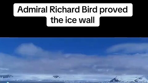 ADMIRAL RICHARD BIRD PROVED THE ICE WALL
