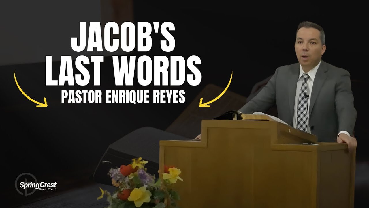 Jacob's Last Words | Pastor Enrique Reyes