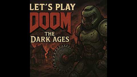 I Guess I'll Play Doom The Dark Ages (EP 1)