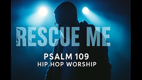 Rescue Me 🛐 | Real Hip-Hop Worship | Psalm 109:20-25 (NLT) | Cry for Grace