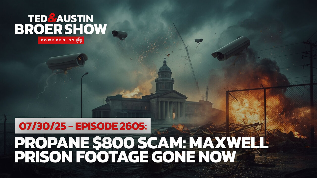 07/30/25 Propane $800 Scam: Maxwell Prison Footage Gone Now