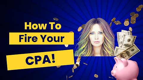 How To Fire Your CPA