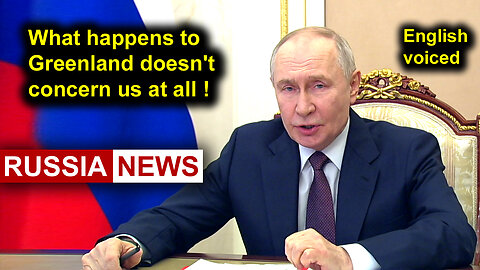What happens to Greenland doesn't concern us at all | Putin, Russia