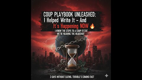 COUP PLAYBOOK UNLEASHED: I Helped Write It – And It's Happening NOW 🔥
