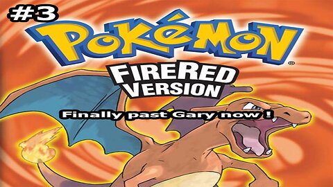 Pokemon FireRed: Finally past Gary now!