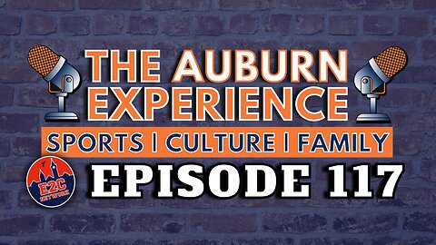 The Auburn Experience Podcast | EP. 117 | March Madness and Spring Questions