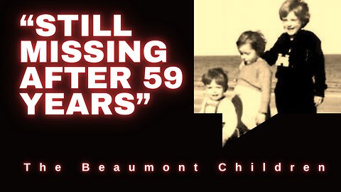 “They Went to the Beach and Never Came Back | The Beaumont Children | English Documentary”