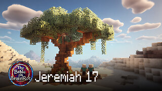 Jeremiah 17 – The Heart is Deceitful | The Bible on BrainRot