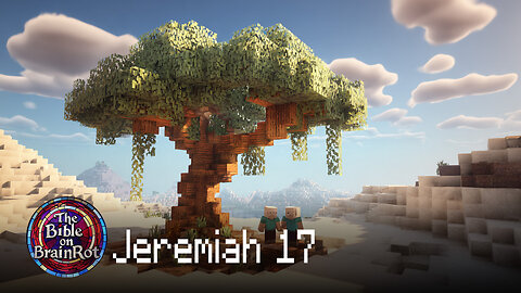 Jeremiah 17 – The Heart is Deceitful | The Bible on BrainRot
