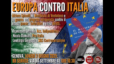 "EUROPA CONTRO ITALIA":CONFERENZA SU SPINELLI E IL FEDERALISMO EUROPEO A GENOVA.