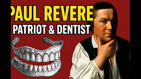 Paul Revere: Patriot by Night, Dentist by Day
