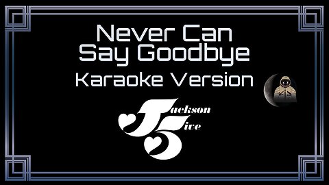 The Jackson 5 - Never Can Say Goodbye (CC)
