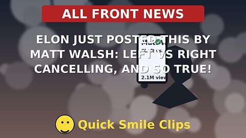 Elon just posted this by Matt Walsh: Left vs right cancelling, and so true!' BAM