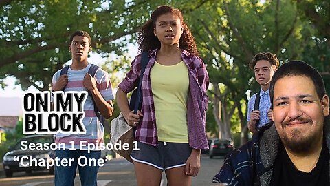 On My Block | Season 1 Episode 1 | "Chapter One" | TV Show Reaction