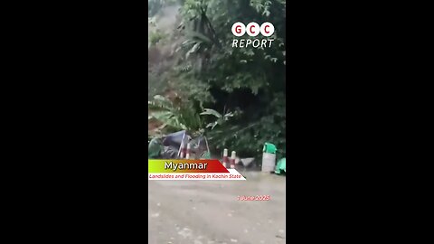 #Myanmar #Kachin #landslide #flood #naturaldisaster #destruction #anomaly #climatecrisis #weather
