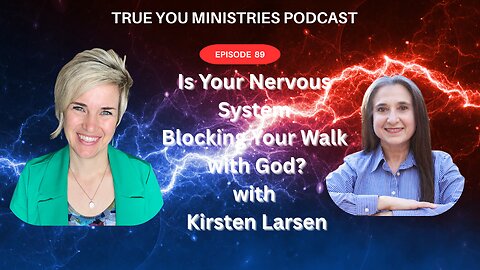 Is Your Nervous System Blocking Your Walk with God?