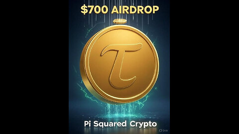 Pi Squared Airdrop Guide: Earn $700 in Free Crypto Tokens! 🚀