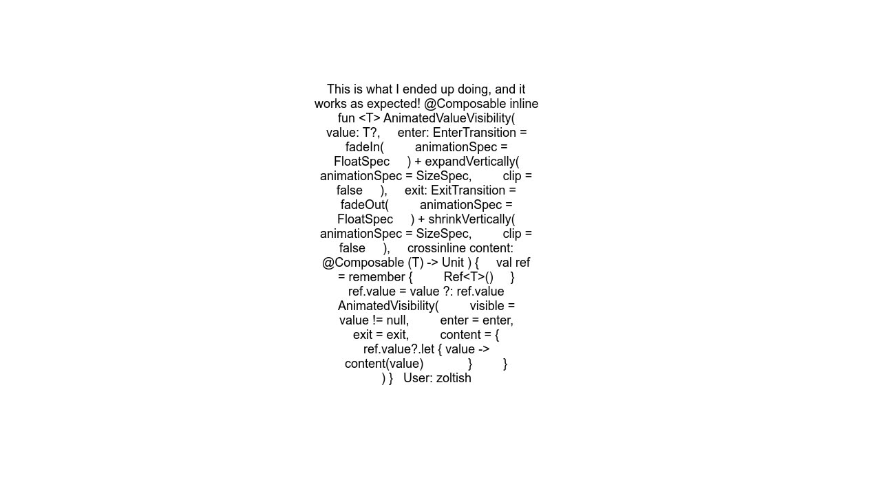 How to use AnimatedVisibility with nullable values